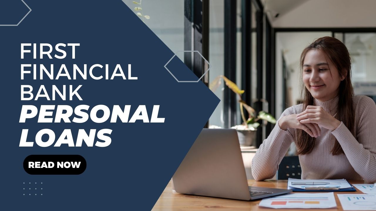 First Financial Bank Personal Loans